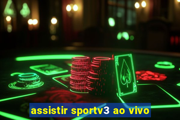 assistir sportv3 ao vivo